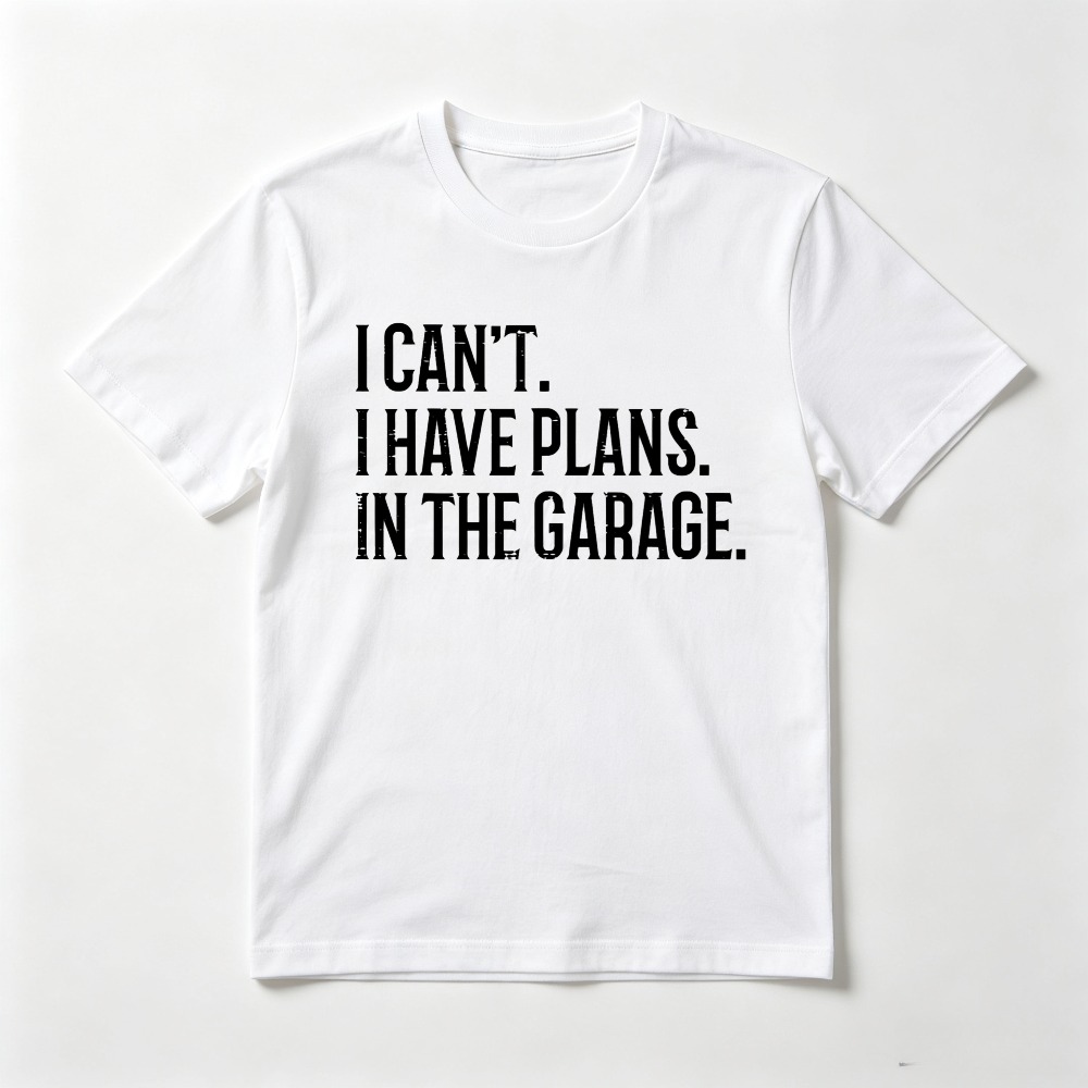 I Cant I Have Plans in The Gar - Men'S Fashion Garage review and price
