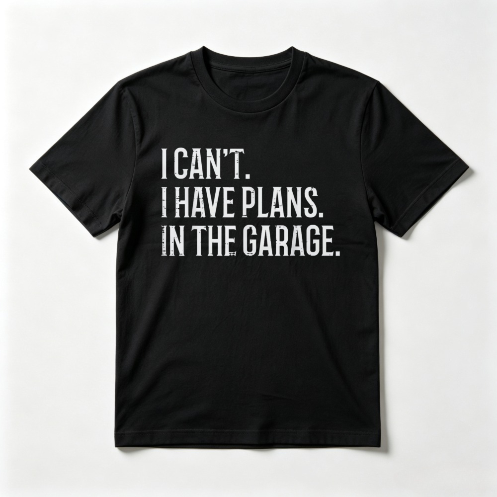 I Cant I Have Plans in The Gar - Men'S Fashion Garage review and price