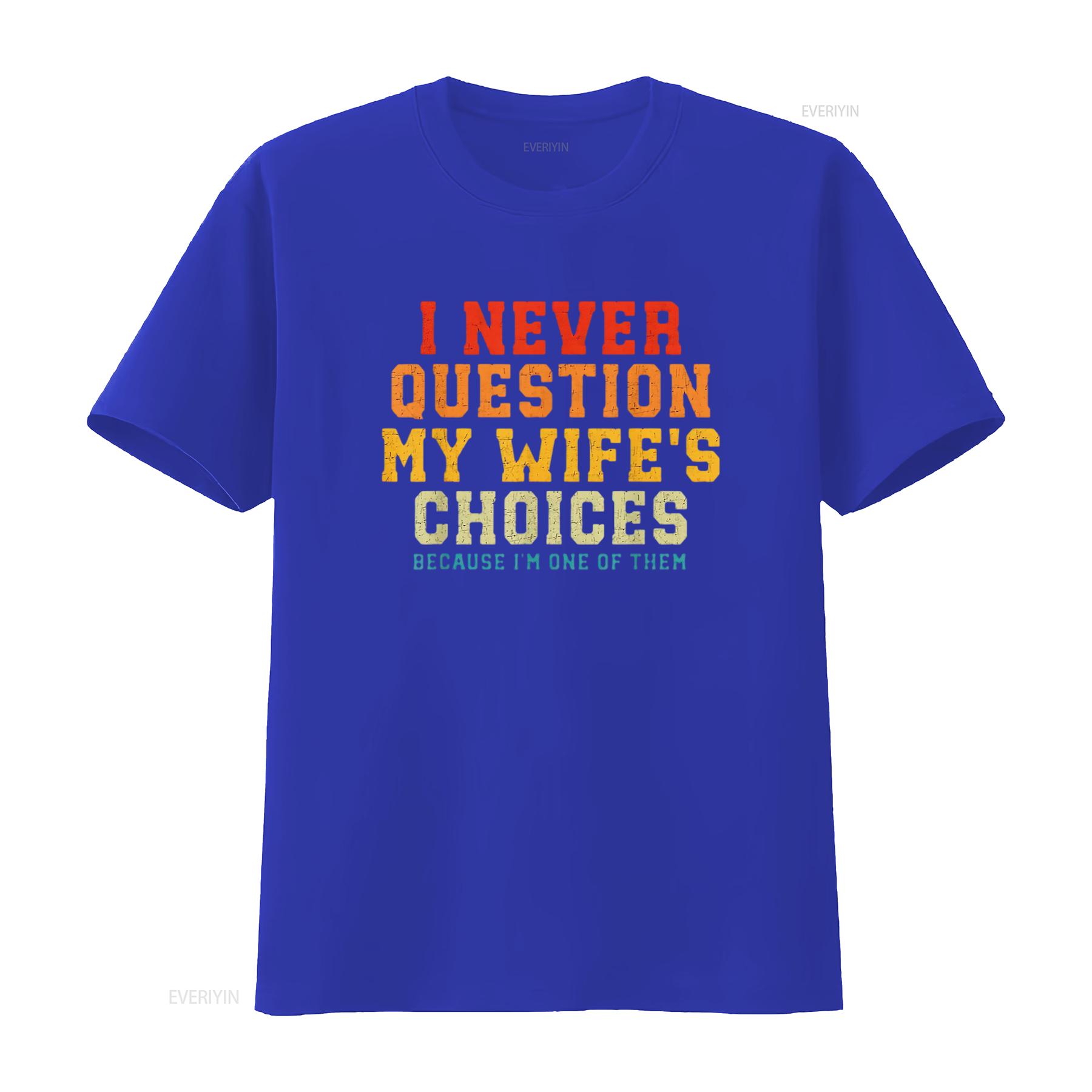 Womens I Never Question My Wif - Men'S Fashion Questions review and price