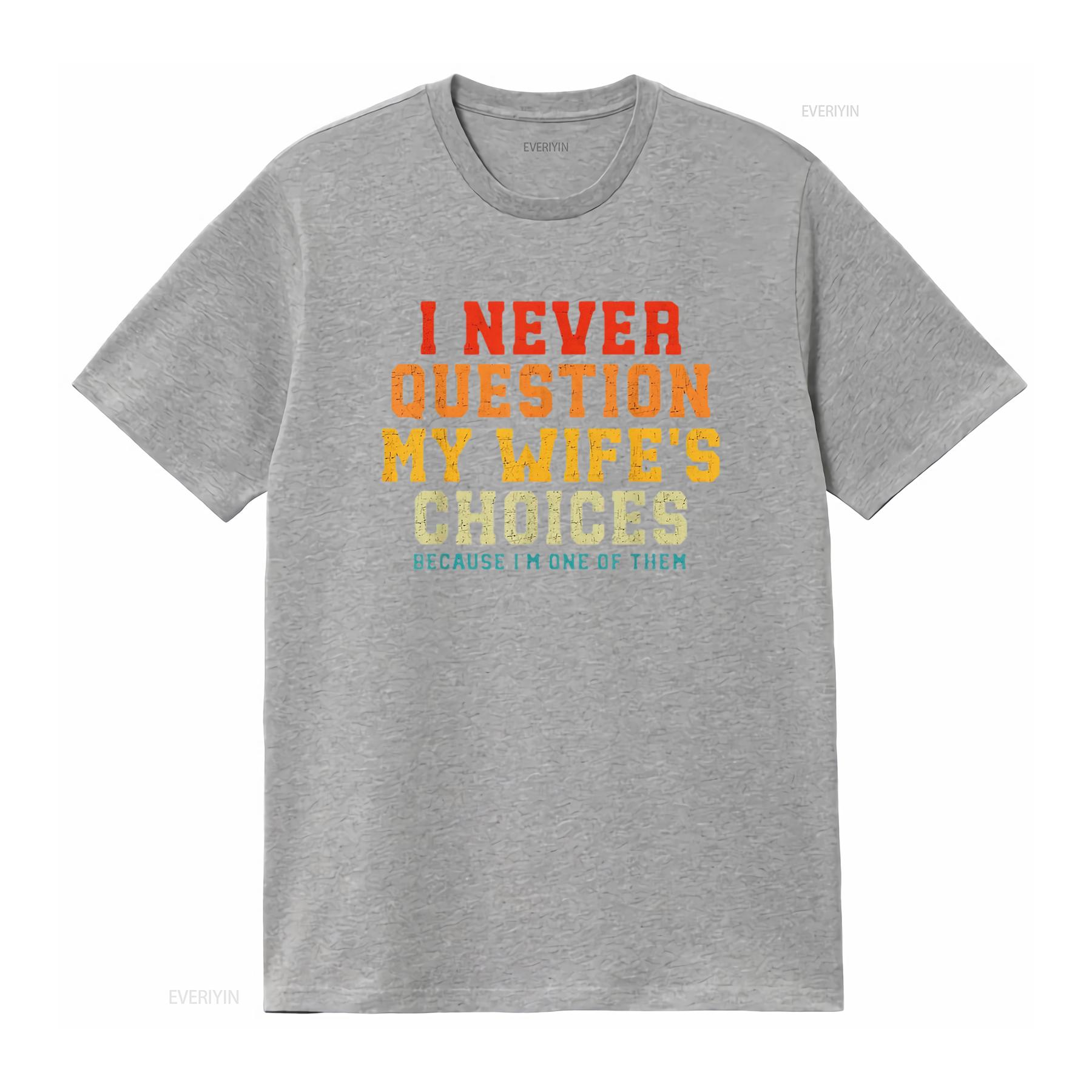 Womens I Never Question My Wif - Men'S Fashion Questions review and price